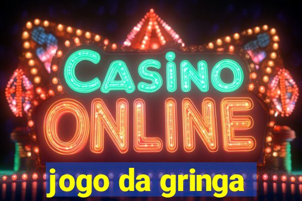 jogo da gringa